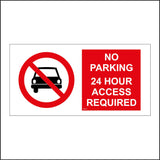 PR333 No Parking 24 Hour Access Required Sign with Circle Car Diagonal Red Line