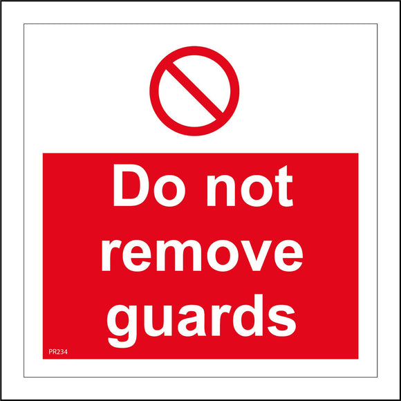 PR234 Do Not Remove Guards Sign with Circle Diagonal Line