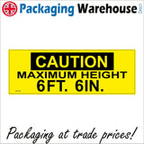 WS558 Caution Maximum Height 6Ft. 6In. Sign
