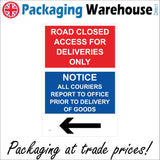 CS561 Road Closed Notice Left Arrow No Entry Direction Goods Post