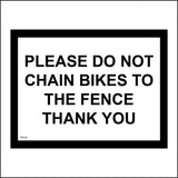 PR279 Please Do Not Chain Bikes To The Fence Thank You Sign