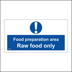 MA211 Food Preparation Area Raw Food Only Sign with Exclamation Mark