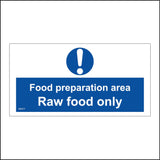 MA211 Food Preparation Area Raw Food Only Sign with Exclamation Mark