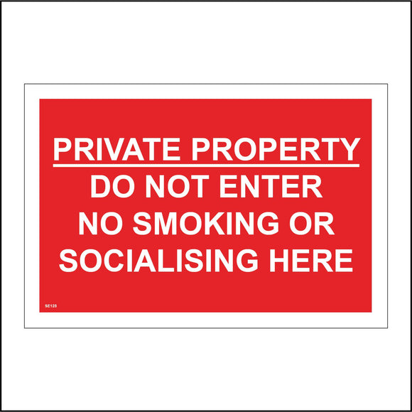 SE125 Private Property No Smoking Socialising Here
