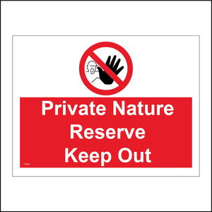 PR287 Private Nature Reserve Keep Out Sign with Red Circle Diagonal Line Hand