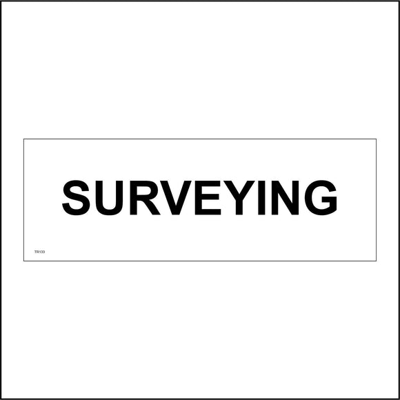 TR133 Surveying Sign
