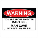 CM117 Warning You Are About To Enter  Man Cave My Cave - My Rules! Sign