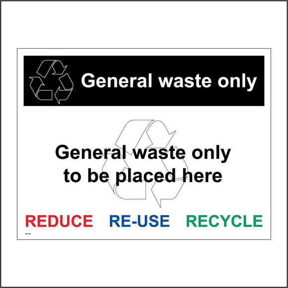 GE164 General Waste Only Sign with Recycling Logo