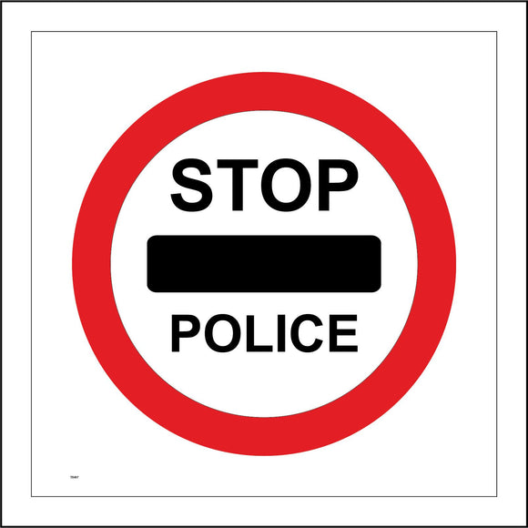 TR497 Stop Police No Entry Keep Clear