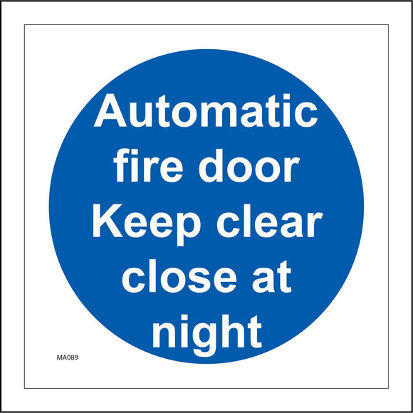 MA089 Automatic Fire Door Keep Clear Close At Night Sign