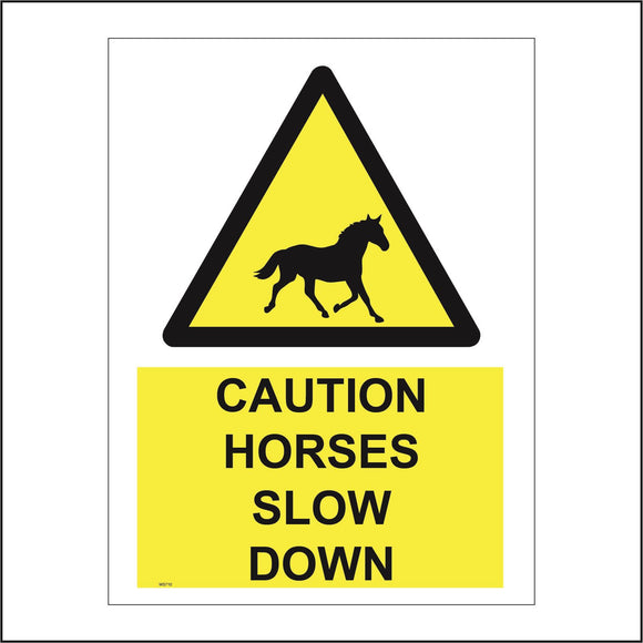 WS710 Caution Horses Slow Down Sign with Triangle Horse
