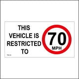 TR219 This Vehicle Is Restricted To 70 Mph Sign with Circle 70
