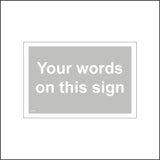 CM366 Your Words On This Sign Grey White Choice Personalise Pick Name