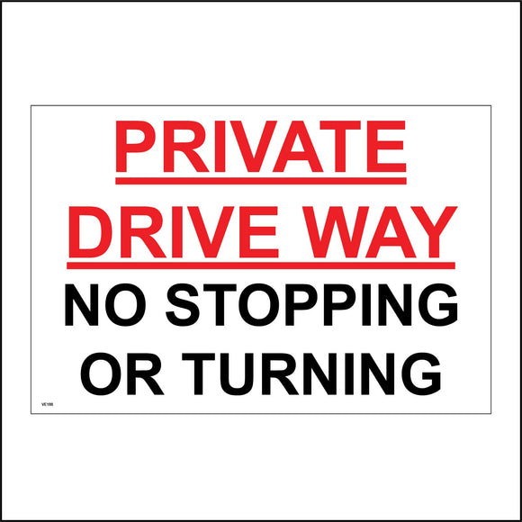VE188 Private Driveway No Stopping Or Turning Sign