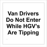 CS454 Van Drivers Do Not Enter While HGVs Are Tipping