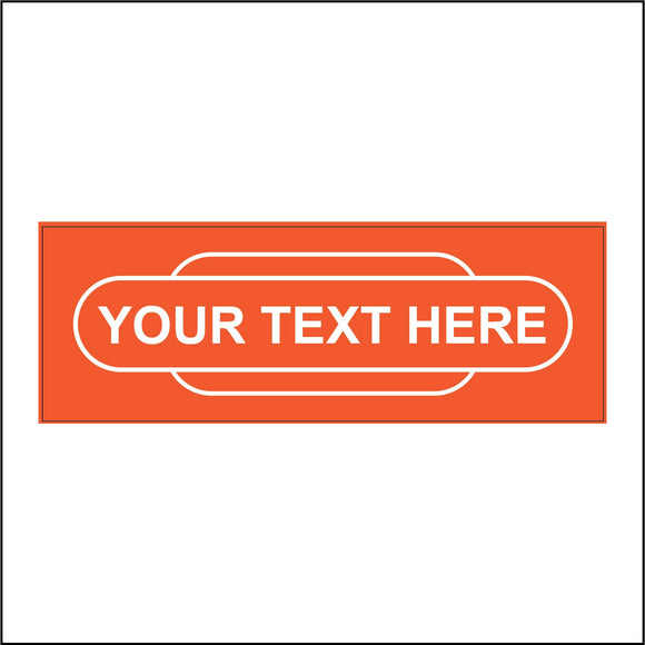 CM155K Personalise Your Text Railway Totem Station Orange Sign
