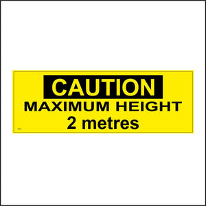 WT016 Caution Maximum Height 2 Metres Sign