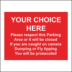 CM231 Personalise Me Please Respect This Parking Area Or It Will Be Closed Sign