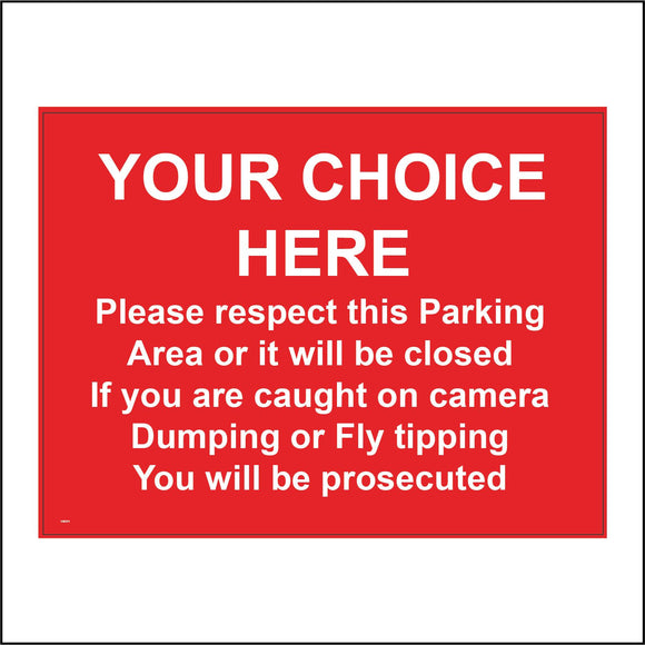 CM231 Personalise Me Please Respect This Parking Area Or It Will Be Closed Sign