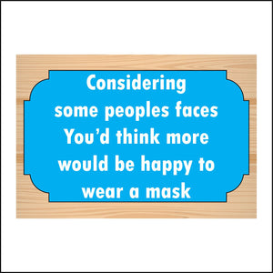 HU315 Considering Some Peoples Faces Happy Wear Face Covering Sign