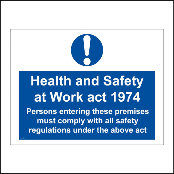 MA128 Health And Safety At Work Act 1974 Persons Entering These Premises Must Comply With All Safety Regulations Under The Above Act Sign with Exclamation Mark