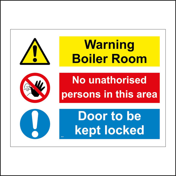 MU203 Warning Boiler Room No Unauthorised Persons In  This area Door To Be Kept Locked Sign with Triangle 2 Exclamation Marks 2 Circles Hand