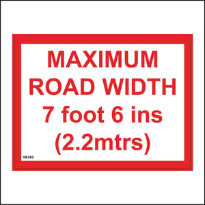 VE393 Maximum Road Width 7 Foot 6 Ins 2.2 Mtrs