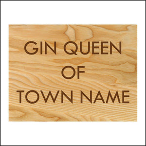 CM169 Gin Queen Of Town Name Sign