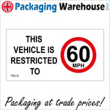 TR218 This Vehicle Is Restricted To 60 Mph Sign with Circle 60