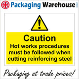 WT018 Caution Hot Works Procedures Must Be Followed When Cutting Reinforcing Steel Sign with Exclamation Mark