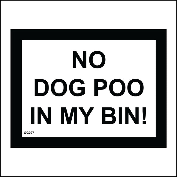 GG027 No Dog Poo In My Bin Canine White Black Bags Fouling