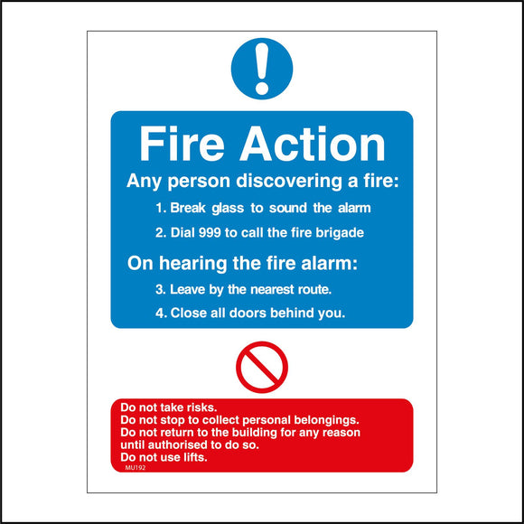 MU192 Fire Action Any Person Discovering A Fire: 1. Break Glass To Sound The Alarm 2. Dial 999 To Call The Fire Brigade Sign with Circle Exclamation Mark Circle Diagonal Line