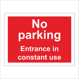 VE145 No Parking Entrance In Constant Use Sign