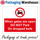 PR320 When Gates Are Open Do Not Park On Dropped Kerb Sign with Circle Car Diagonal Line