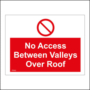 PR262 No Admittance Between Valleys Over Roof Sign with Diagonal Line