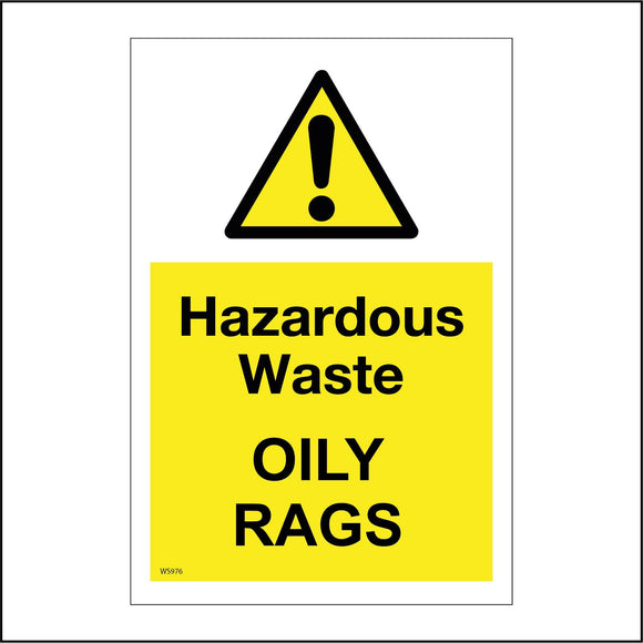 WS976 Hazardous Waste Oily Rags Sign with Triangle Exclamation Mark