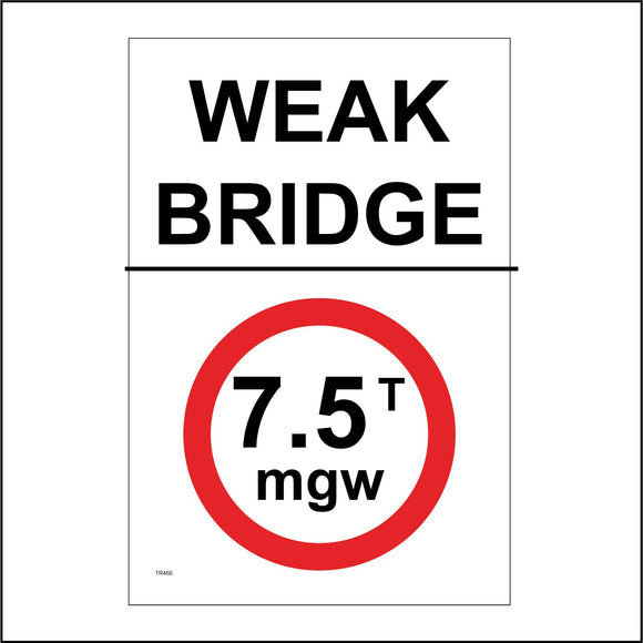 TR460 Weak Bridge Maximum Weight 7.5t mgw
