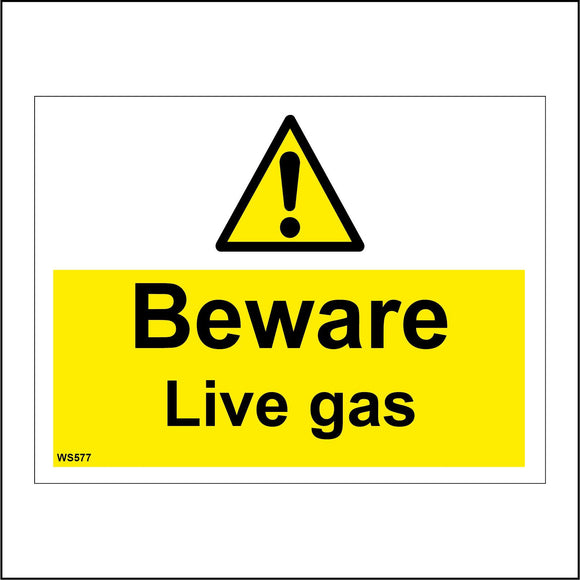 WS577 Beware Live Gas Sign with Triangle Exclamation Mark