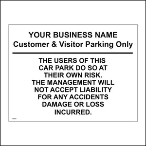 CM269 Your Business Name Customer & Visitor Parking Only The Users Of This Car Park Do So At Their Own Risk Sign