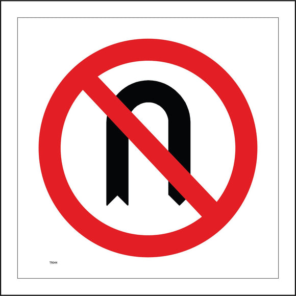 TR044 No U Turn Sign with Circle Arrow