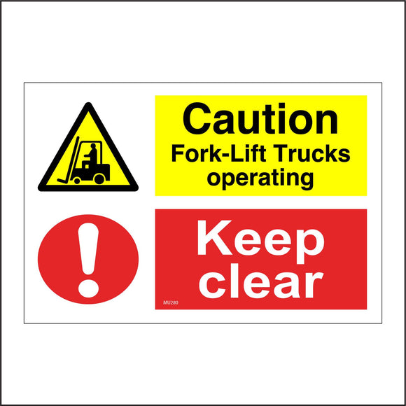 MU280 Caution Fork Lift Trucks Operating Keep Clear