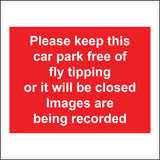 CT066 Keep This Car Park Free Of Fly Tipping Images Recorded Sign