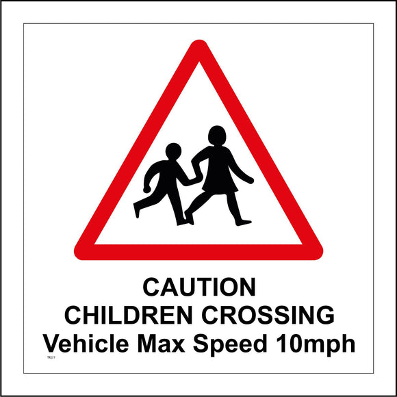 TR277 Caution Children Crossing Vehicle Max Speed 10MPH Sign with Triangle 2 Children