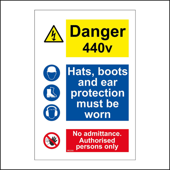 MU200 Danger 440V Hats, Boots And Ear Protection Must Be Worn No Admittance. Authorised Persons Only Sign with Triangle Lightning Bolt 4 Circles Hat Boots Face