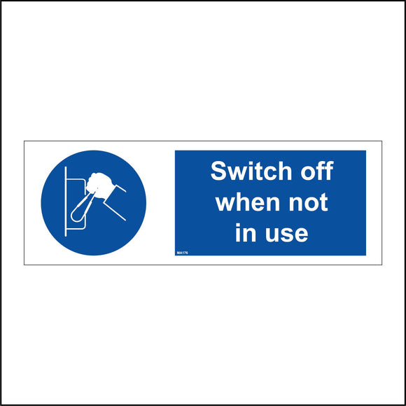 MA176 Switch Off When Not In Use Sign with Hand Switch In Up Position