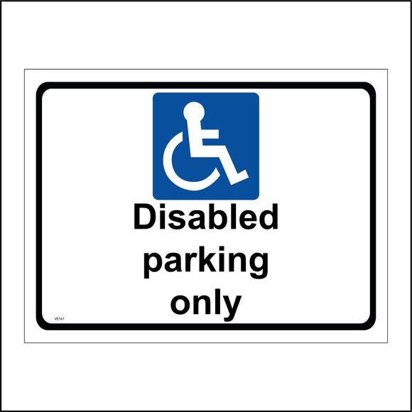 VE161 Disabled Parking Only Sign with Wheelchair Person