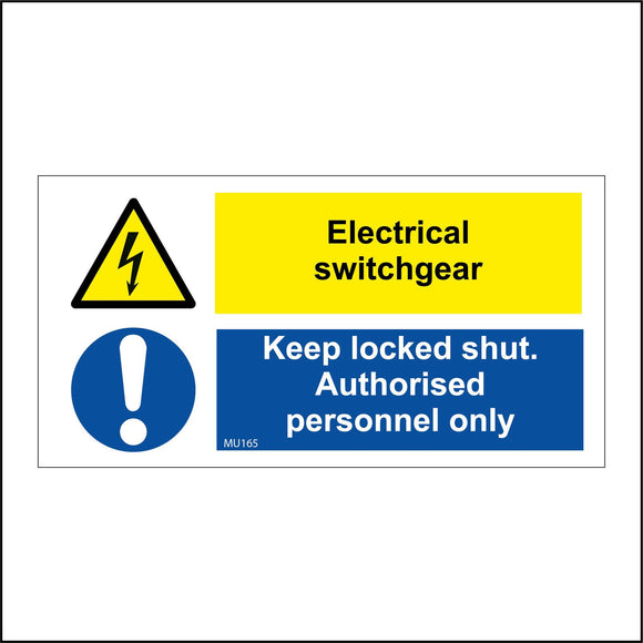 MU165 Electrical Switchgear Keep Locked Shut. Authorised Personnel Only Sign with Triangle Lightning Bolt Circle Exclamation Mark