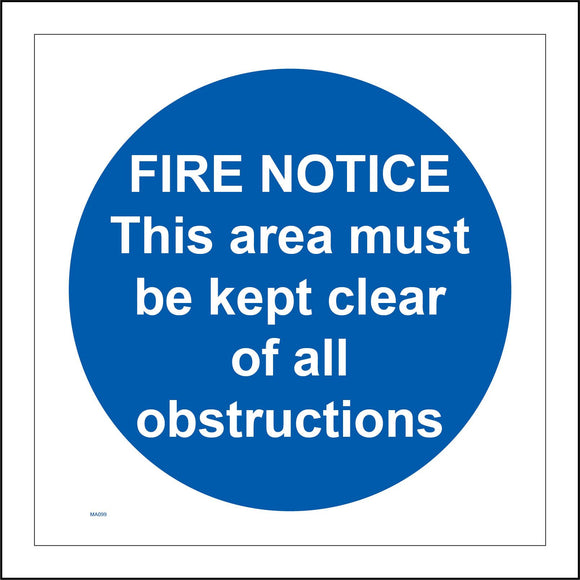 MA099 Fire Notice This Area Must Be Kept Clear Of All Obstructions Sign
