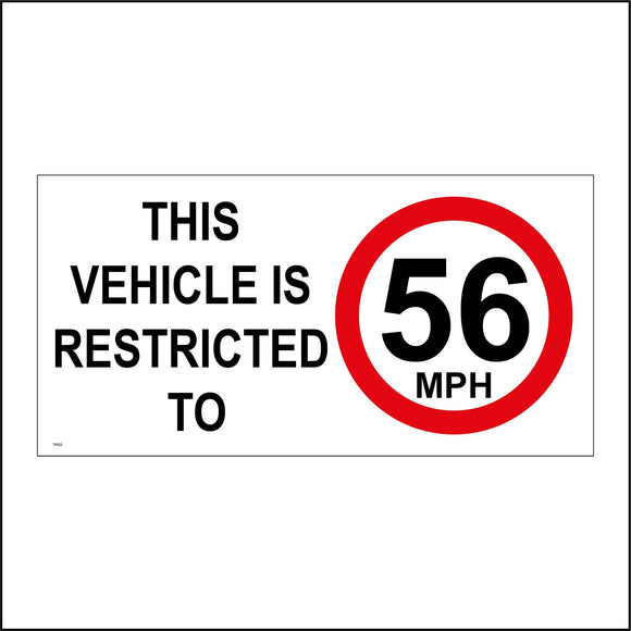 TR223 This Vehicle Is Restricted To 56 Mph Sign with Circle 56