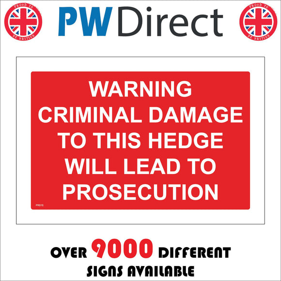 PR515 Warning Criminal Damage To Hedge Will Lead Prosecution